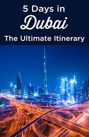 5 days in dubai the perfect itinerary