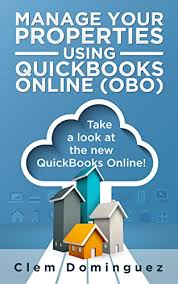 Manage Your Properties Using Quickbooks Online Take A Look At The New Quickbooks Online