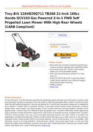 I have had many lawn mowers this the best i haver had starts one pull very clean pickup of grass and very easy to use. Troy Bilt 12avb29q711 Tb260 21 Inch 160cc Honda Gcv160 Gas Powered 3 In 1 Fwd Self Propelled Lawn Mo By Edward Efoody Issuu