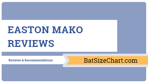 Easton Mako Reviews Bat Size Chart