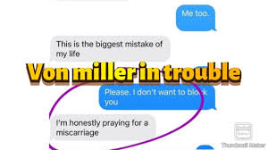 Shocking von miller text messages to his girlfriend megan denise have leaked. Drama Von Miller Wishes Miscarriage On Girlfriends Megan Denise Megan Denise Leaks Messages Youtube