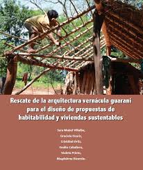 The subtribes mentioned by spanish. Investigacion Rescata Arquitectura Vernacula De Pueblos Guaranies Agencia Ip