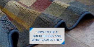buckled rug what causes rugs to buckle