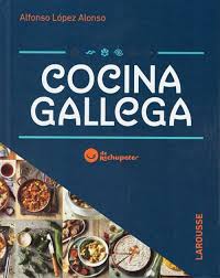 Recetas de cocina tradicional con fotografías paso a paso. Cocina Gallega El Nuevo Libro De Alfonso Lopez