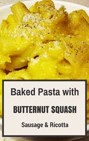 baked pasta ernut squash sausage