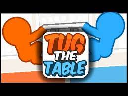 tug the table w josh you