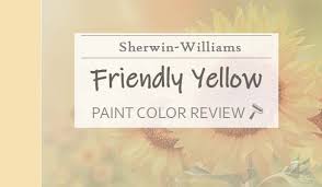 Sherwin Williams Friendly Yellow Review