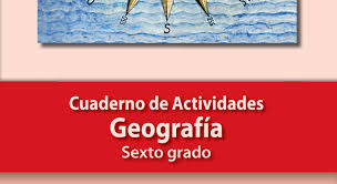 Un libro di testo 1990. Geografia Cuaderno Sexto Grado Ciclo Escolar 2020 2021 Planeaciones Gratis Channelkids Aprende En Casa Primaria Preescolar
