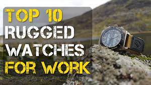 top 10 best rugged watches for work