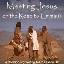 WT) Meeting Jesus on the Road to Emmaus ~ Bible Background and Lesson  Objectives | Rotation.org