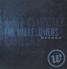 heroes by the wallflowers single epic