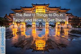 The Best 11 Things To Do In Taipei And