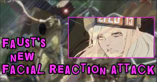 Faust has another 'reaction face' move in Guilty Gear Strive, but it  doesn't involve fingers or butts this time