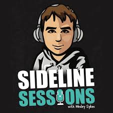Sideline Sessions with Wesley Sykes