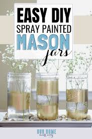 super easy spray painted mason jars