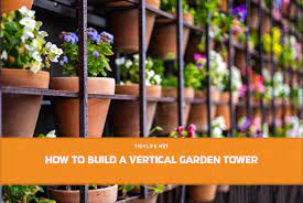 How To Build A Vertical Garden Tower