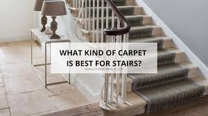 what kind of carpet is best for stairs