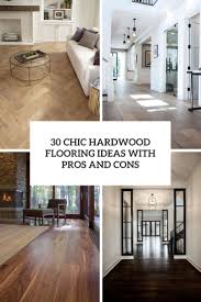 30 chic hardwood flooring ideas with