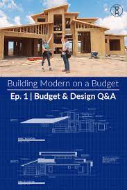 Building Modern On A Budget Ep 1