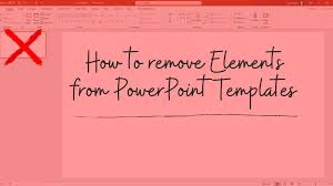 remove elements from powerpoint templates