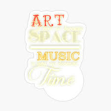 See more ideas about quotes, inspirational quotes, positive quotes. Art Is How We Decorate Space Music Is How We Decorate Time Poster By Viewoodman Redbubble