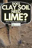 does-lime-soften-clay-soil