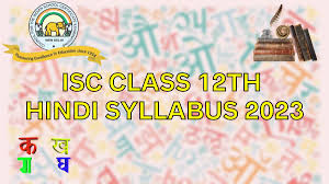 isc cl 12 hindi syllabus 2022 2023
