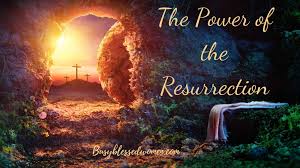 The Power of the Resurrection -