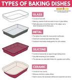What kind of baking dish is best?