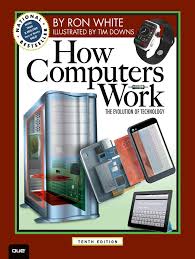 All of our computer the shop has fully licensed/certified technicians for their repair work. Amazon Com How Computers Work How It Works Ebook White Ron Downs Timothy Edward Timothy Edward Downs Books