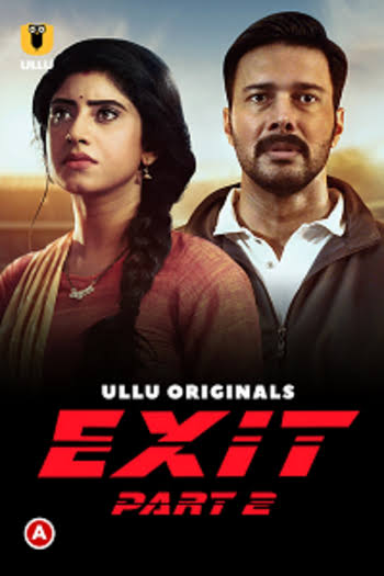 [18+] Exit Part 2 (2022) Hindi UnRated Ullu Hot Series S01 HDRip HEVC 720p Download