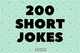 200 short jokes for a quick laugh 2024
