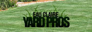 Who We Are Eau Claire Yard Pro S Llc
