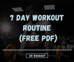 7 Day Workout Plan With Pdf Dr Workout