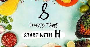 fruits that start with h recipefairy com