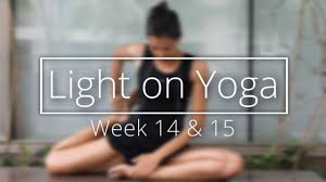 Kyoga Light On Yoga Week 14 15 Youtube