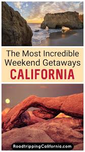 california weekend getaways