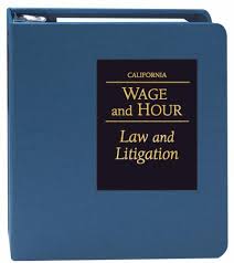 California Wage And Hour Law And