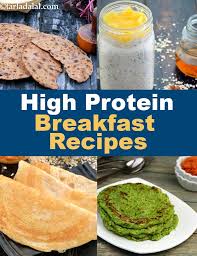 high protein indian breakfast recipes