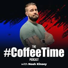 The #CoffeeTime Podcast with Noah Kinsey