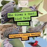 Who Gives a Hoot? A bird talk by Tom Brown