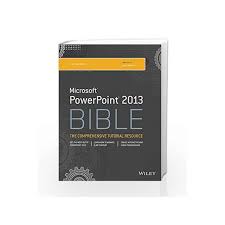 Microsoft Powerpoint 2013 Bible By Faithe Wempen Buy Online Microsoft Powerpoint 2013 Bible Book At Best Price In India Madrasshoppe Com