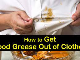 food grease out of clothes