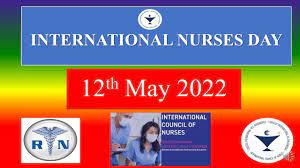INTERNATIONAL NURSES DAY - 12 May 2022 ...