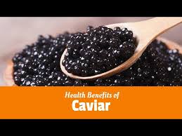 top 5 health benefits of caviar you