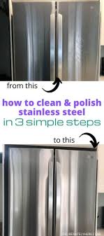 Keep yours sparkling with these easy refrigerator cleaning tips for routine care and deep cleans. How To Clean Stainless Steel Appliances With Only 3 Supplies