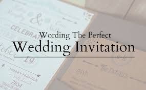Wedding Invitation Wording Word The Perfect Wedding Invite
