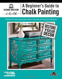 Leisure Arts A Beginners Guide To Chalk Painting
