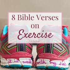 Take a look at what pamela rose found. 8 Bible Verses On Exercise Add Worship To Your Workouts