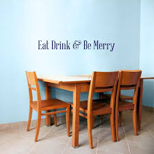 Eat Drink And Be Merry Wall Decal